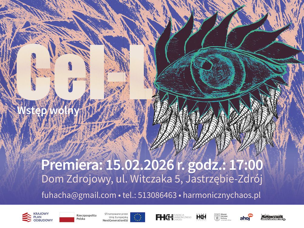 CEL L - Premiera spektaklu Teatru HACHA w Domu Zdrojowym