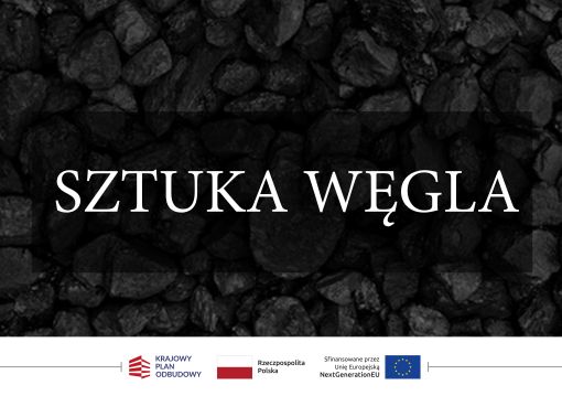 SZTUKA WĘGLA - promocja ginącej twórczości tradycyjnej Śląska
